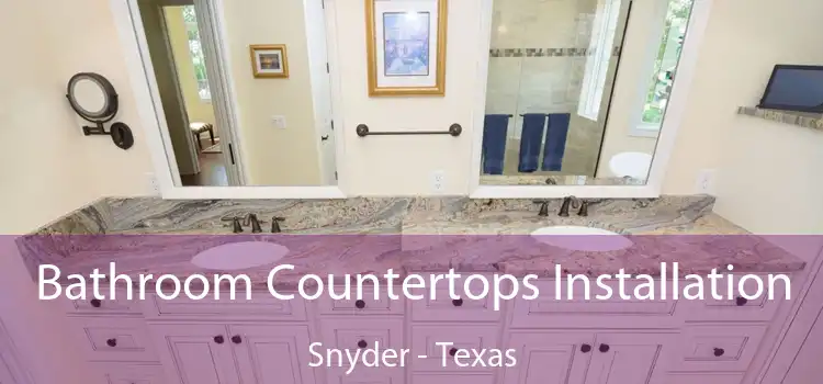 Bathroom Countertops Installation Snyder - Texas