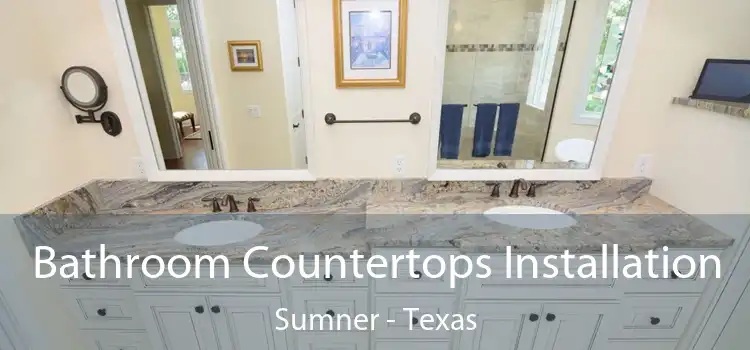Bathroom Countertops Installation Sumner - Texas