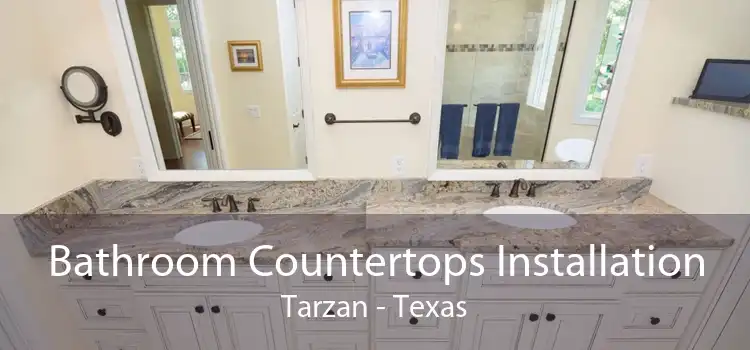 Bathroom Countertops Installation Tarzan - Texas