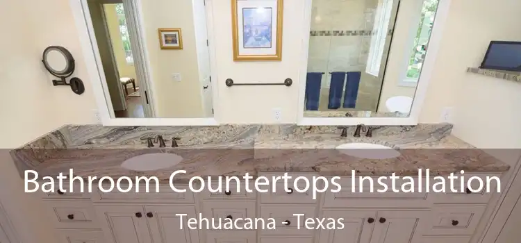 Bathroom Countertops Installation Tehuacana - Texas