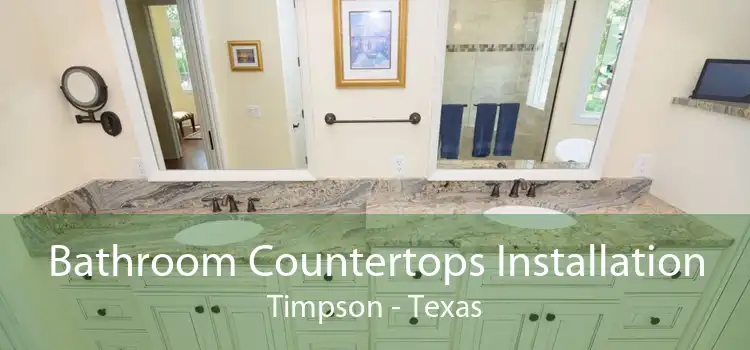 Bathroom Countertops Installation Timpson - Texas