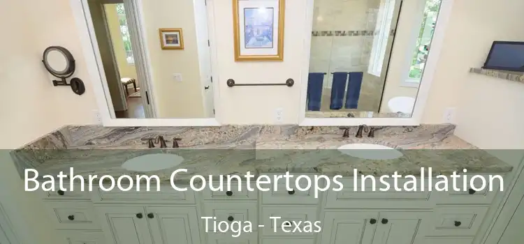 Bathroom Countertops Installation Tioga - Texas