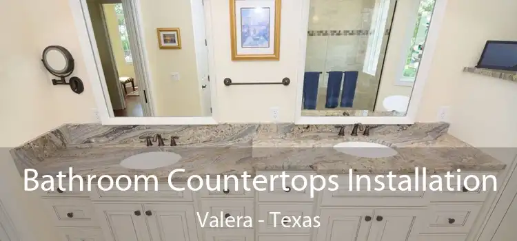 Bathroom Countertops Installation Valera - Texas