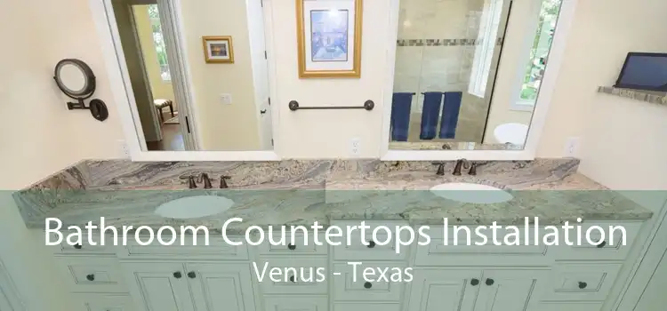 Bathroom Countertops Installation Venus - Texas
