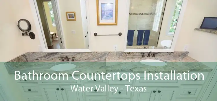 Bathroom Countertops Installation Water Valley - Texas