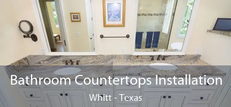 Bathroom Countertops Installation Whitt - Texas