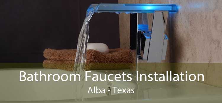 Bathroom Faucets Installation Alba - Texas