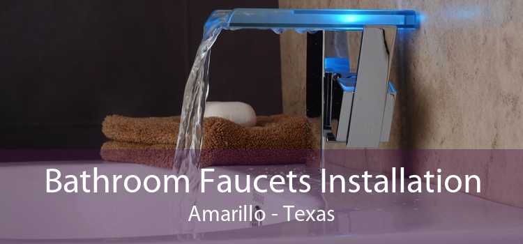 Bathroom Faucets Installation Amarillo - Texas