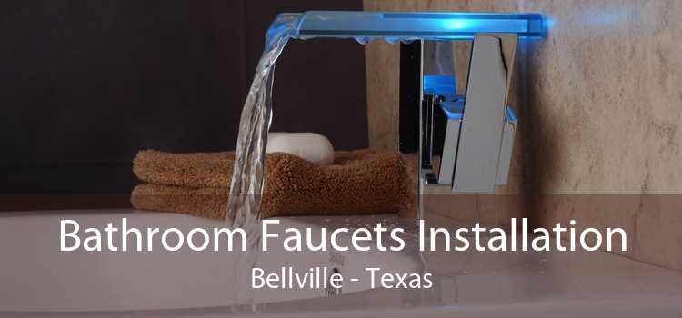 Bathroom Faucets Installation Bellville - Texas