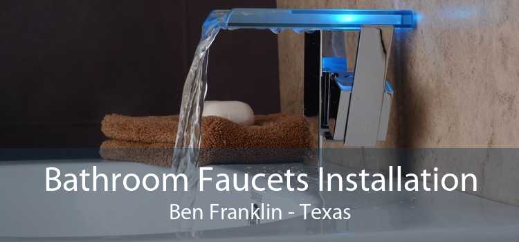 Bathroom Faucets Installation Ben Franklin - Texas