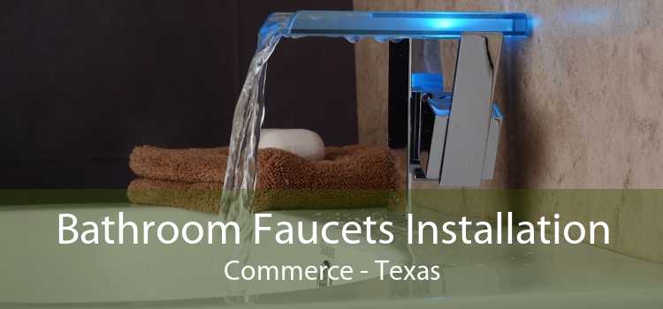 Bathroom Faucets Installation Commerce - Texas