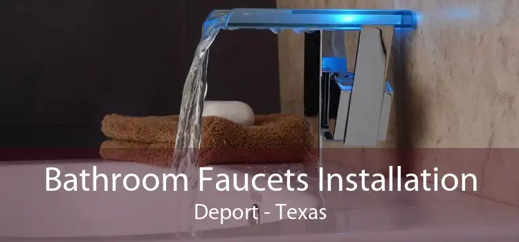 Bathroom Faucets Installation Deport - Texas