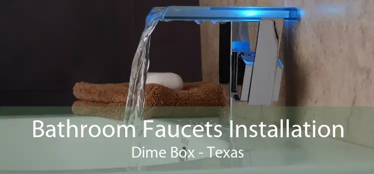 Bathroom Faucets Installation Dime Box - Texas