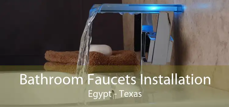 Bathroom Faucets Installation Egypt - Texas
