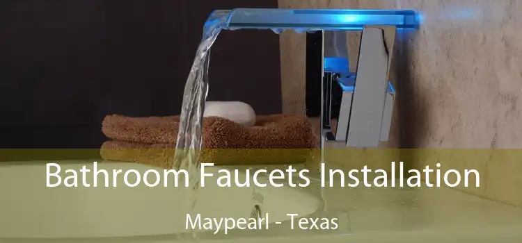 Bathroom Faucets Installation Maypearl - Texas