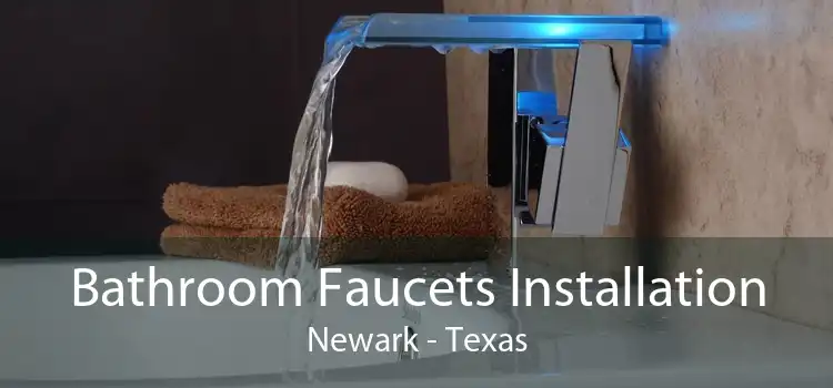 Bathroom Faucets Installation Newark - Texas