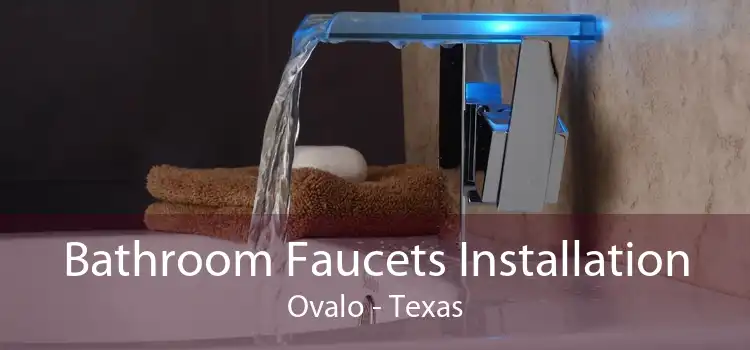 Bathroom Faucets Installation Ovalo - Texas