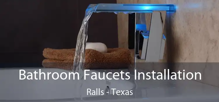 Bathroom Faucets Installation Ralls - Texas
