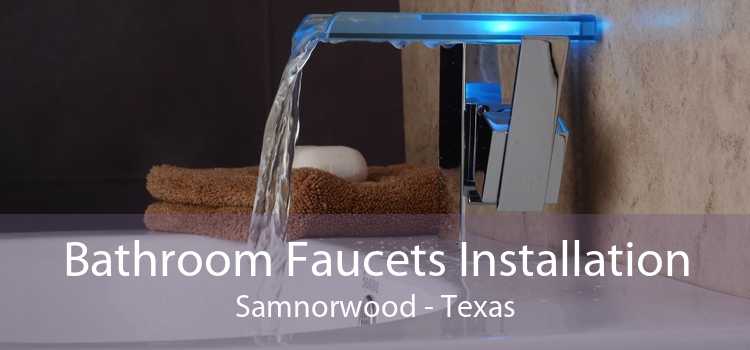 Bathroom Faucets Installation Samnorwood - Texas