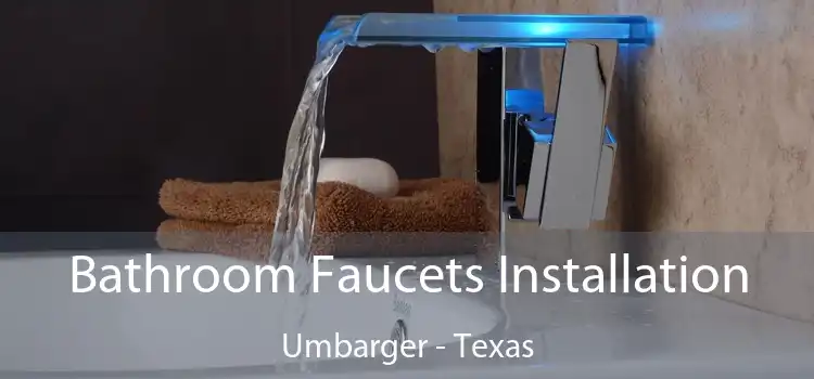 Bathroom Faucets Installation Umbarger - Texas