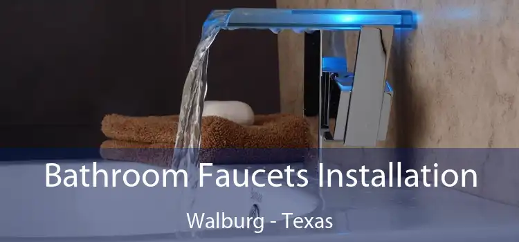 Bathroom Faucets Installation Walburg - Texas