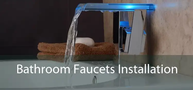 Bathroom Faucets Installation 