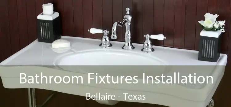 Bathroom Fixtures Installation Bellaire - Texas