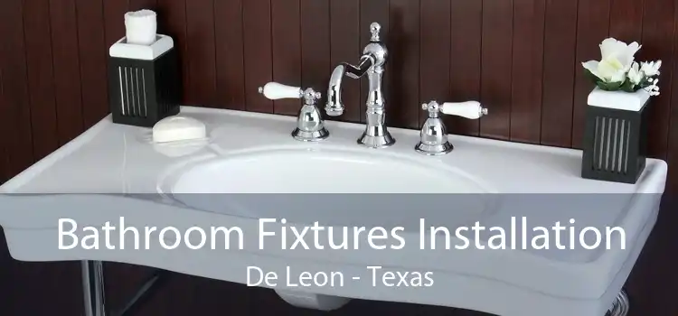 Bathroom Fixtures Installation De Leon - Texas