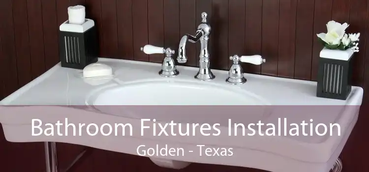 Bathroom Fixtures Installation Golden - Texas