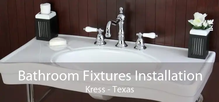 Bathroom Fixtures Installation Kress - Texas