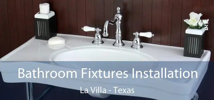 Bathroom Fixtures Installation La Villa - Texas