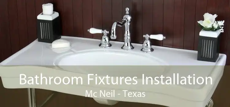 Bathroom Fixtures Installation Mc Neil - Texas