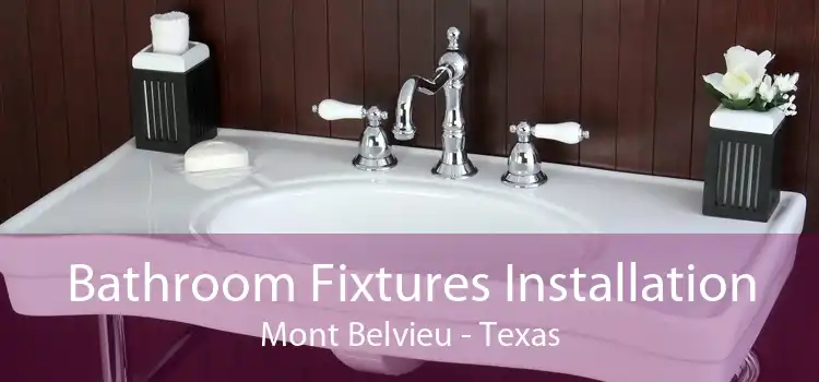 Bathroom Fixtures Installation Mont Belvieu - Texas