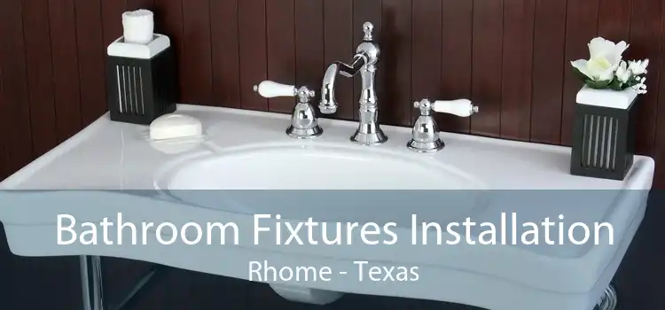 Bathroom Fixtures Installation Rhome - Texas