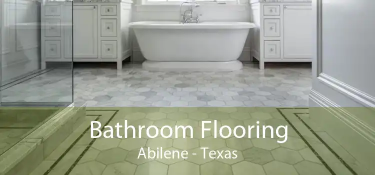 Bathroom Flooring Abilene - Texas
