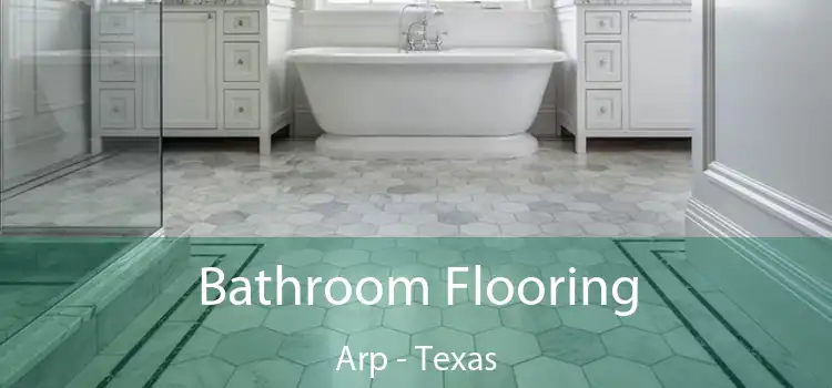 Bathroom Flooring Arp - Texas
