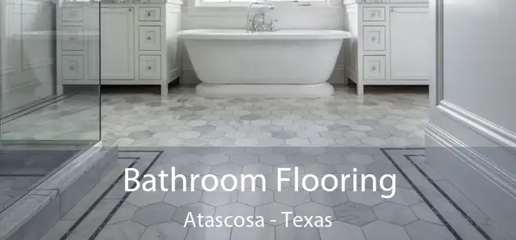 Bathroom Flooring Atascosa - Texas