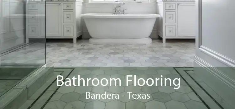 Bathroom Flooring Bandera - Texas
