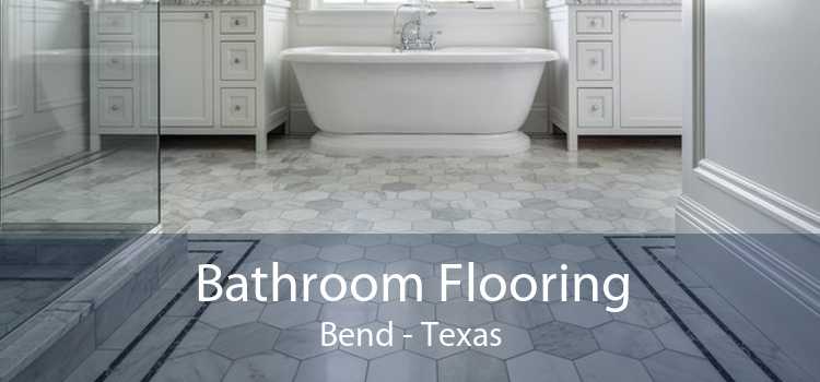 Bathroom Flooring Bend - Texas