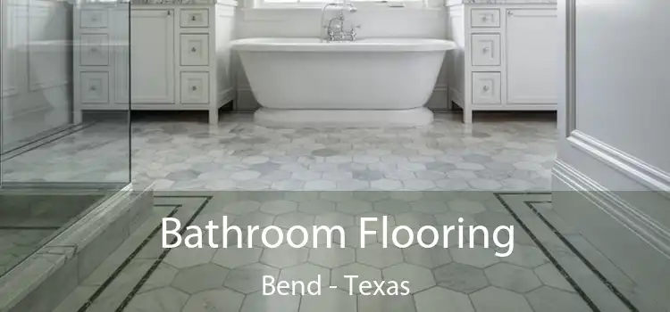 Bathroom Flooring Bend - Texas