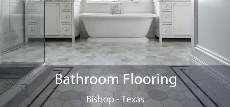 Bathroom Flooring Bishop - Texas