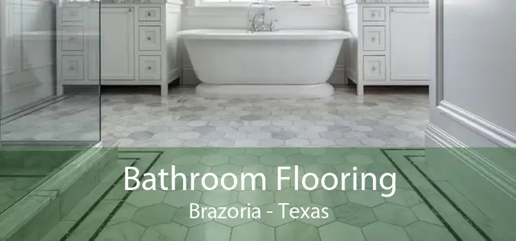 Bathroom Flooring Brazoria - Texas