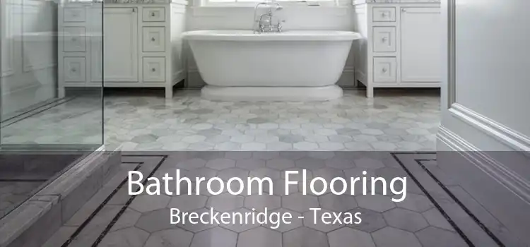 Bathroom Flooring Breckenridge - Texas