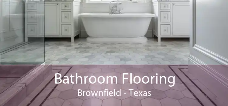 Bathroom Flooring Brownfield - Texas