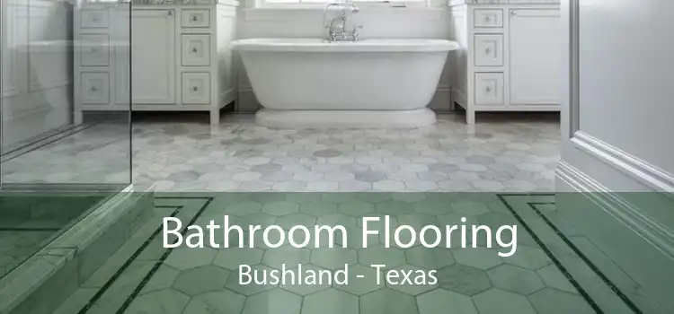 Bathroom Flooring Bushland - Texas