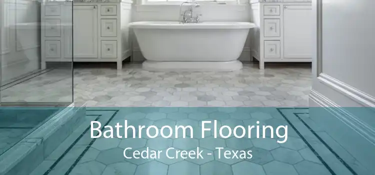 Bathroom Flooring Cedar Creek - Texas