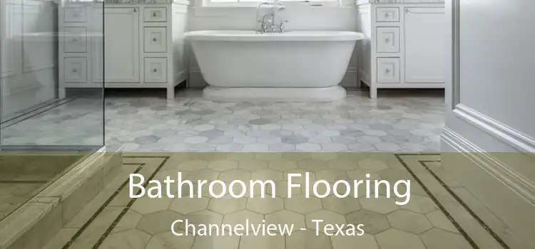 Bathroom Flooring Channelview - Texas