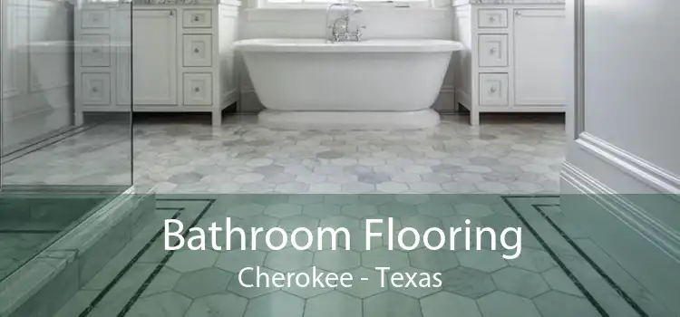 Bathroom Flooring Cherokee - Texas