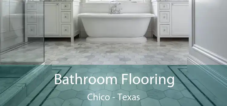 Bathroom Flooring Chico - Texas