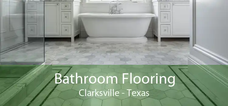 Bathroom Flooring Clarksville - Texas